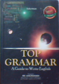 Top grammar  : a guide to write english