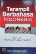 Terampil Berbahasa Indonesia Untuk Perguruan Tinggi