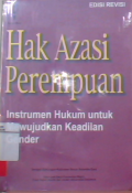 Hak azasi perempuan : instrumen hukum untuk mewujudkan keadilan gender