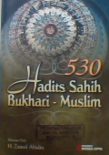 530 hadits sahih Bukhari-Muslim