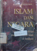 Islam dan negara: transformasi pemikiran dan praktek politik islam di indonesia