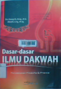 Dasar-dasar ilmu dakwah : pendekatan filosofis & praktis