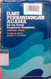 Ilmu perbandingan agama : inti dan bentuk pengalaman keagamaan