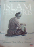 Islam historis : dinamika studi Islam di Indonesia