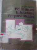 Jenis-jenis pelayanan informasi perpustakaan : sirkulasi referensi