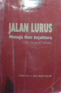 Jalan lurus menuju hati sejahtera (tafsir surah al-Fatihah)