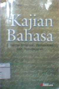 Kajian bahasa : struktural internal  pemakaian  dan pembelajaran