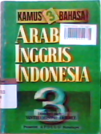 Kamus 3 bahasa : Arab-Inggris-Indonesia