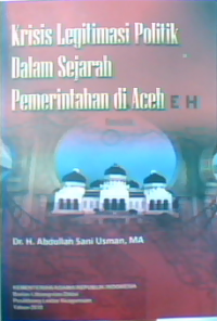 Krisis legitimasi politik dalam sejarah pemerintahan di aceh