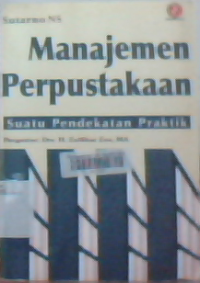 Manajemen perpustakaan : suatu pendekatan praktik