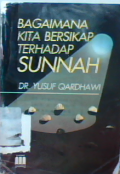 Bagaimana kita bersikap terhadap sunnah