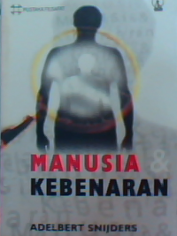 Manusia kebenaran: sebuah filsafat pengetahuan