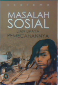 Masalah sosial dan upaya pemecahannya