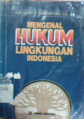 Mengenal hukum lingkungan Indonesia