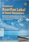 Menelusuri kearifan lokal di bumi nusantara