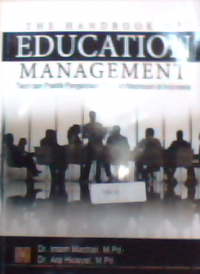 The handbook of education management: Teori dan praktek pengelolaan sekolah/madrasah di Indonesia