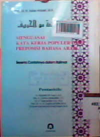 Menguasai kata kerja populer dan preposisi bahasa arab : Beserta contohnya dalam kalimat