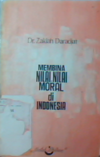 Membina nilai - nilai moral di Indonesia