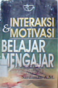 Interaksi & motivasi belajar mengajar