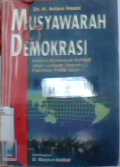 Musyawarah dan demokrasi;analisis konseptual aplikasi dalam lintasan sejarah pemikiran politik islam