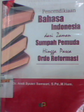 Pencedikiaan bahasa indonesia dari zaman sumpah pemuda hingga pasca orde reformasi