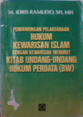 Perbandingan pelaksanaan hukum kewarisan Islam dengan menurut kitab undang-undang