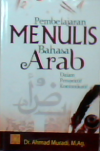 Pembelajaran menulis bahasa Arab dalam perspektif Kommunikatif