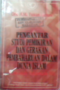 Pengantar Studi Pemikiran Gerakan Pembaharuan Dalam Dunia Islam : Dirasah Islamiyah