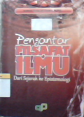 Pengantar filsafat ilmu: dari sejarah ke epistemologi