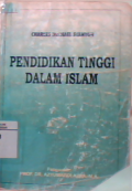 Pendidikan tinggi dalam Islam: sejarah dan peranannya dalam kemajuan ilmu pengetahuan