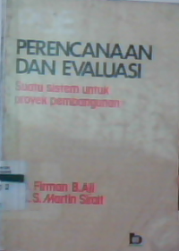 Perencanaan dan evaluasi suatu sistem untuk proyek pembangunan