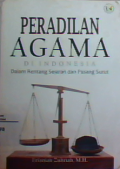 Peradilan agama di Indonesia dalam rentang sejarah dan pasang surut