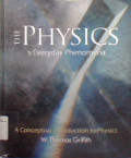 The physics of everyday phenomena : a conceptual introduction to physics