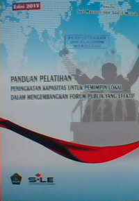 Panduan pelatihan peningkatan kapasitas untuk pemimpin lokal dalam mengembangkan forum publik yang efektif