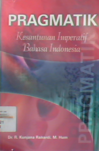 Pragmatik : Kesantunan imperatif Bahasa Indonesia