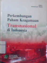 Perkembangan  paham Keagamaan transnasional di indonesia