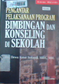 Pengantar pelaksanaan program bimbingan dan konseling di sekolah