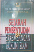 Sejarah pembentukan dan perkembangan hukum Islam