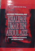 Sistem peradilan khalifah Umar Bin Abdul Aziz dan penerapannnya di Indonesia