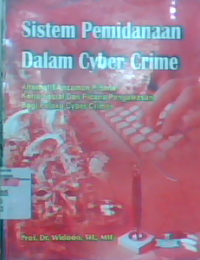 Sistem pemidanaan dalam cyber crime : alternatif ancaman pidana kerja sosial dan pidana pengawasan bagi pelaku cyber crime