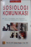 Sosiologi komunikasi: teori, paradigma, dan diskursus teknologi komunikasi di masyarakat