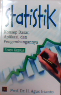 Statistik : konsep dasar aplikasi dan pengembangannya