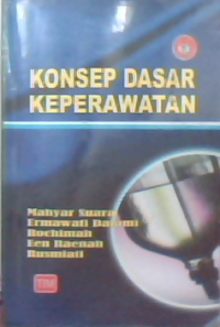 Konsep dasar keperawatan