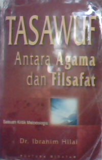 Tasawuf antara agama dan filsafat : sebuah kritik metodologis