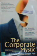 The corporate mystic sukses berbisnis dengan hati