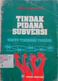 Tindak pidana subversi : suatu tinjauan yuridis