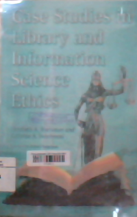 Case studies in library and information science ethics