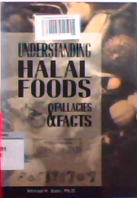 Understanding halal foods : fallacies end facts