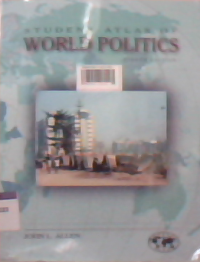 Student atlas of world politics