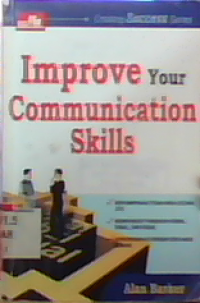 Improve your communication skills.